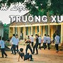 Bây Giờ Con Về Thăm Ngôi Trường Xưa