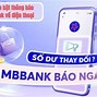 Cách Thông Báo Số Dư Tài Khoản Mb Bank