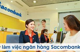 Giờ Làm.Việc Ngân Hàng Sacombank